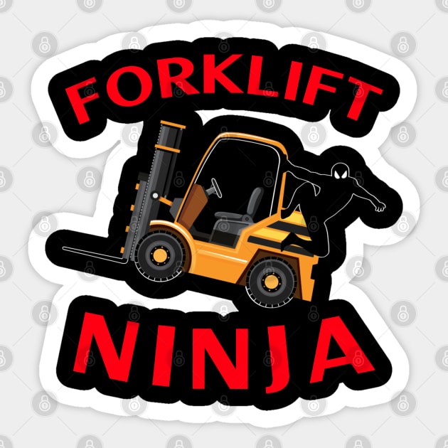 Forklift Ninja NFGR Forklift Operator Shirt Sticker by Teamster Life